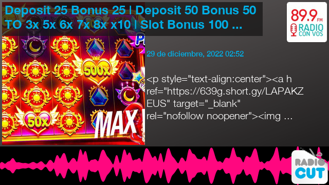 deposit 25 bonus 30 to 5x